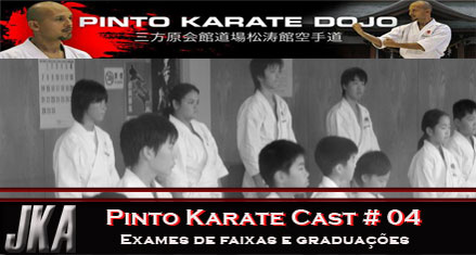 Pinto Karate Cast # 04 Exames de faixas e graduações