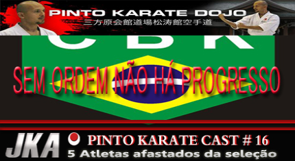 Pinto Karate Cast # 16 Os 5 atletas afastados da seleção da CBK